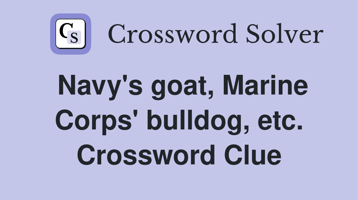 Navy's goat, Marine Corps' bulldog, etc. Crossword Clue Answers Crossword Solver